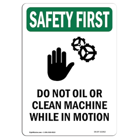 Signmission OSHA SAFETY FIRST Sign, Do Not Oil Or Clean W/ Symbol, 7in X 5in Decal, 5" W, 7" L, Portrait OS-SF-D-57-V-11062